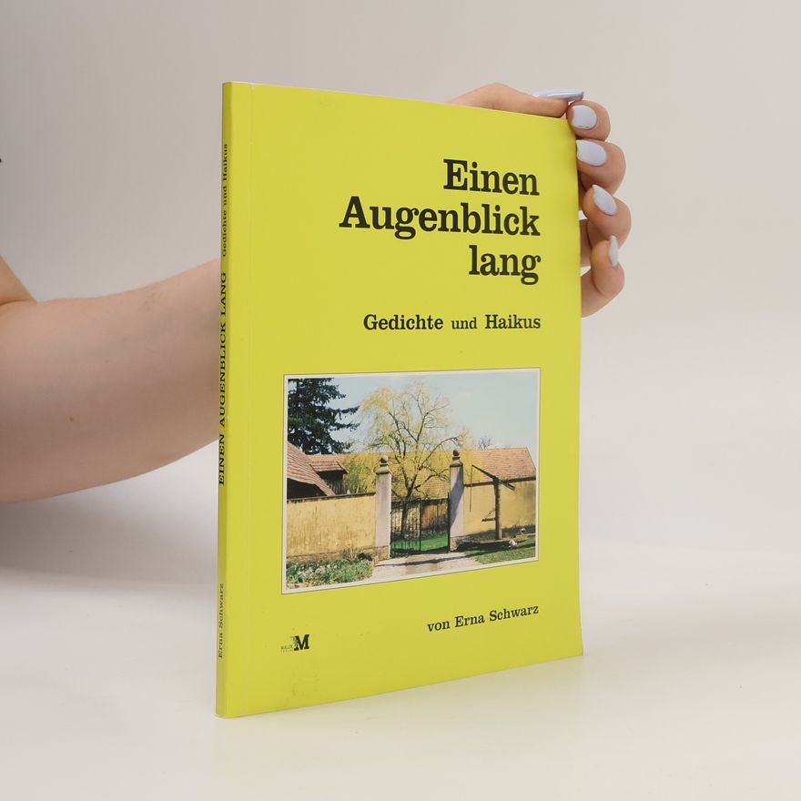Erna Schwarz Einen Augenblick lang