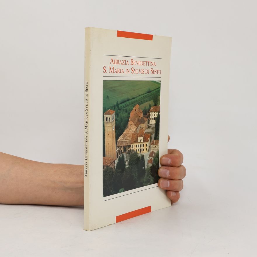 Autorenkollektiv Abbazia benedettina S. Maria in Sylvis di Sesto