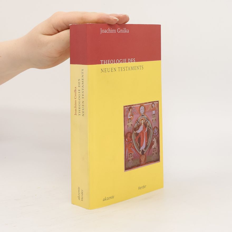 Joachim Gnilka Akzente: Theologie des Neuen Testaments