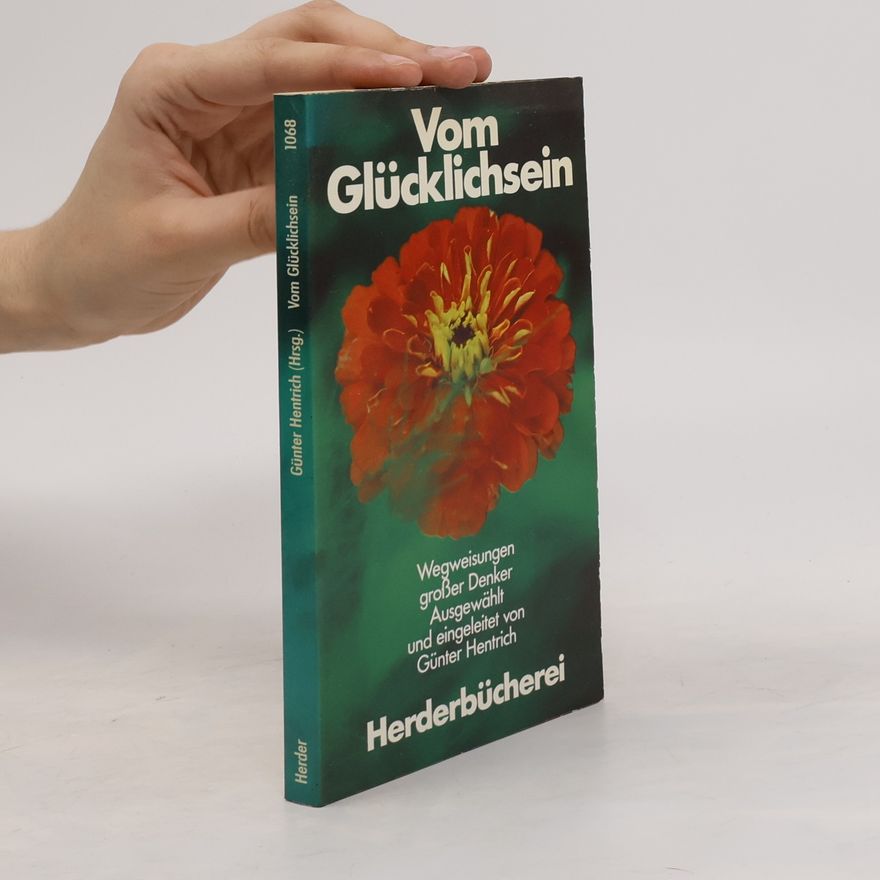 Günter Hentrich Vom Glücklichsein