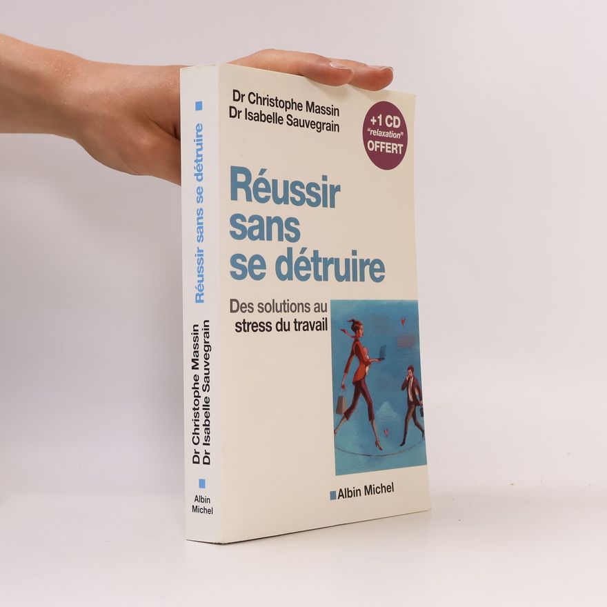 Dr Isabelle Sauvegrain Réussir sans se détruire