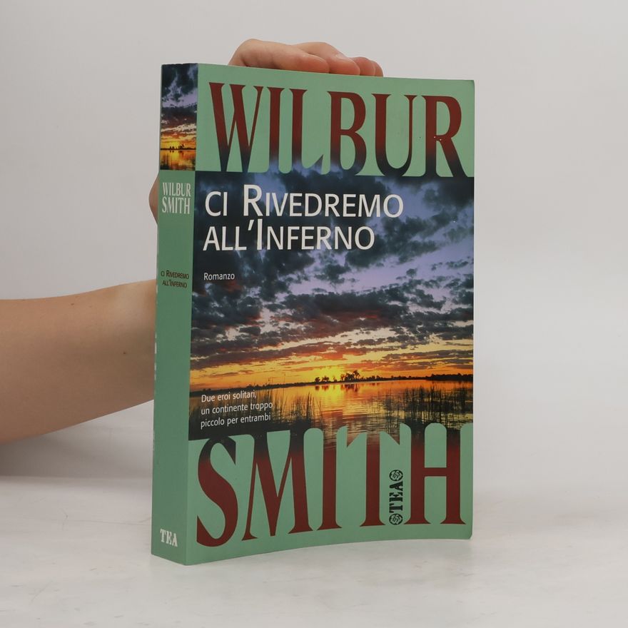Wilbur A. Smith Ci rivedremo all'inferno