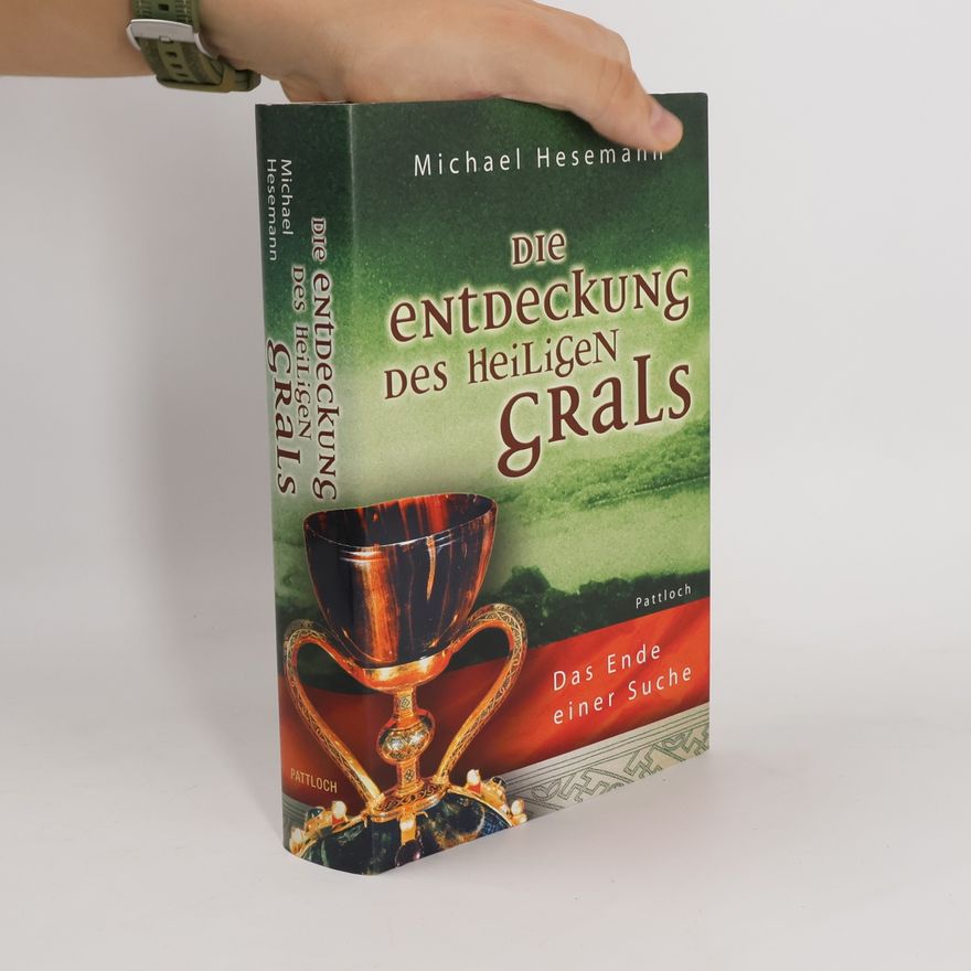 Michael Hesemann Die Entdeckung des heiligen Gral. Das Ende einer Suche