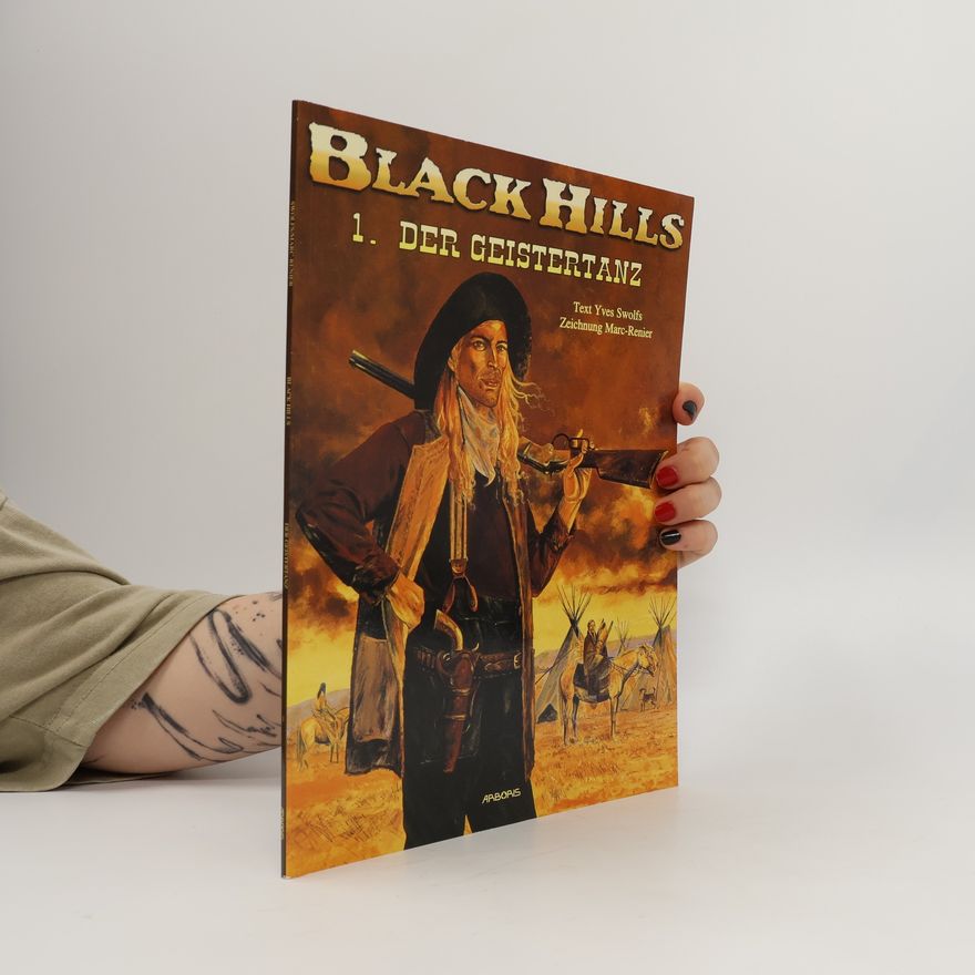 Yves Swolfs Black Hills. 1. Der Geistertanz