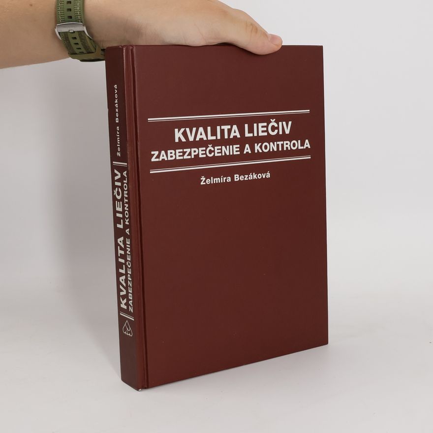 Želmíra Bezáková Kvalita liečiv. Zabezpečenie a kontrola