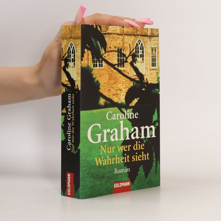 Caroline Graham Nur wer die Wahrheit sieht