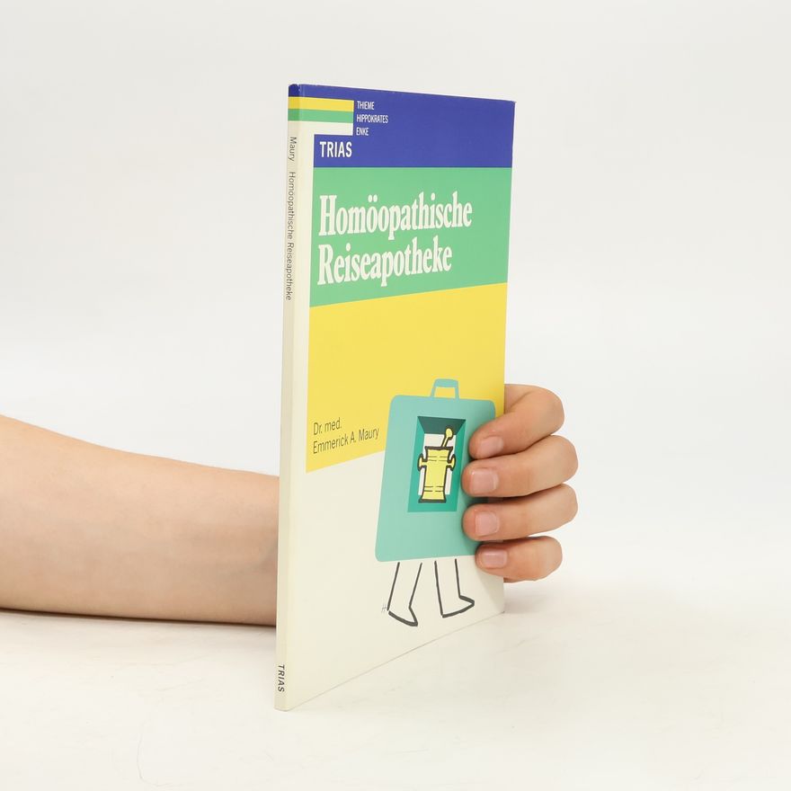 Emmerick A. Maury Homöopathische Reiseapotheke
