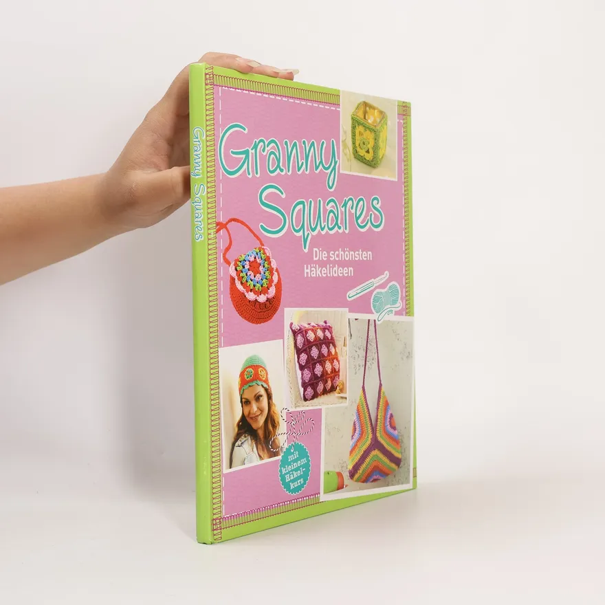 Granny Squares. Die schönsten Häkelideen | kolektiv | German | Book