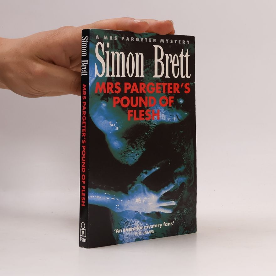 Simon Brett A Mrs Pargeter Mystery: Mrs. Pargeter's Pound of Flesh