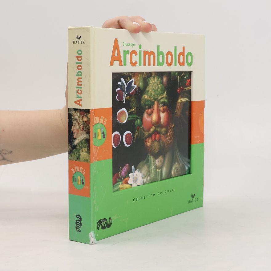 Catherine de Duve Giuseppe Arcimboldo