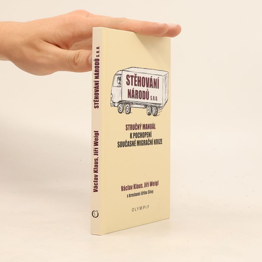 Jiří Weigl Stěhování národů s.r.o. Stručný manuál k pochopení současné migrační krize