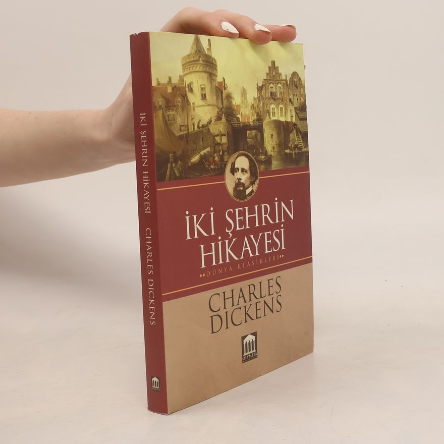 Charles Dickens Dünya Klasikleri: İki Şehrin Hikayesi