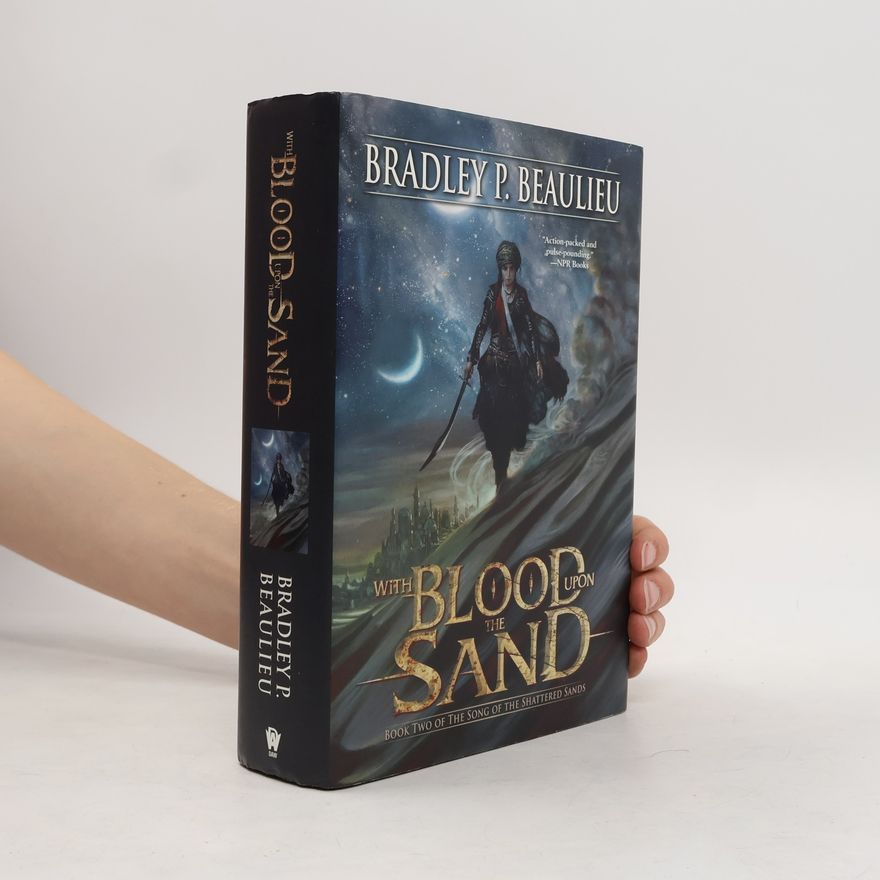 Bradley P. Beaulieu With Blood Upon the Sand
