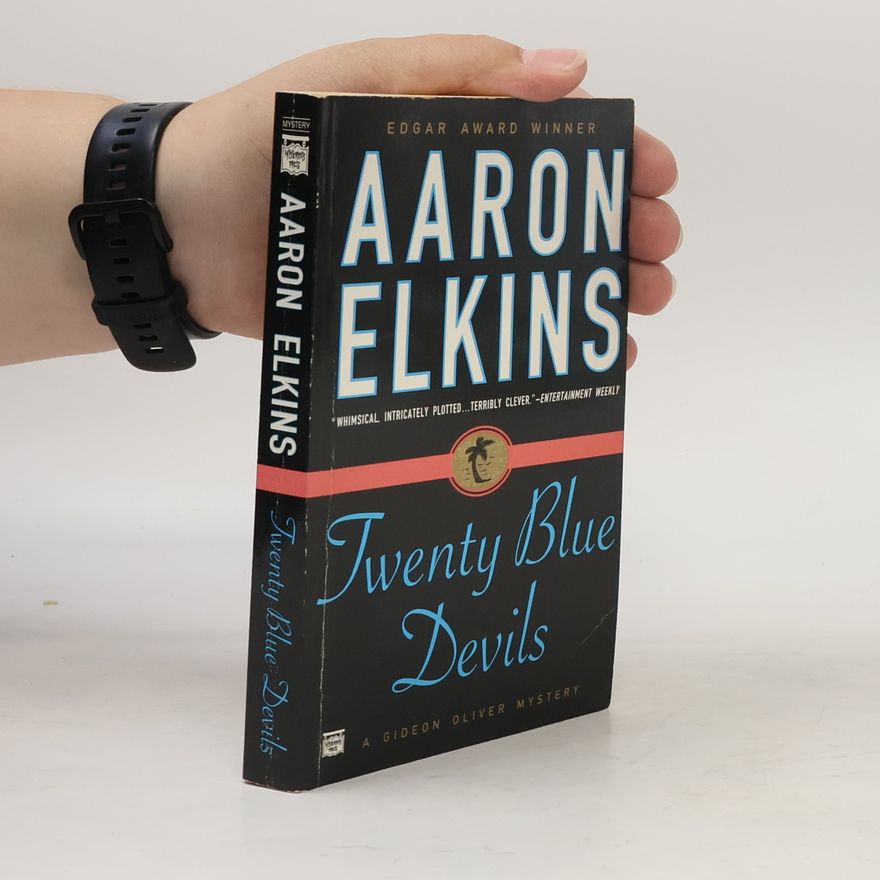 Aaron J. Elkins Gideon Oliver Mysteries: Twenty Blue Devils
