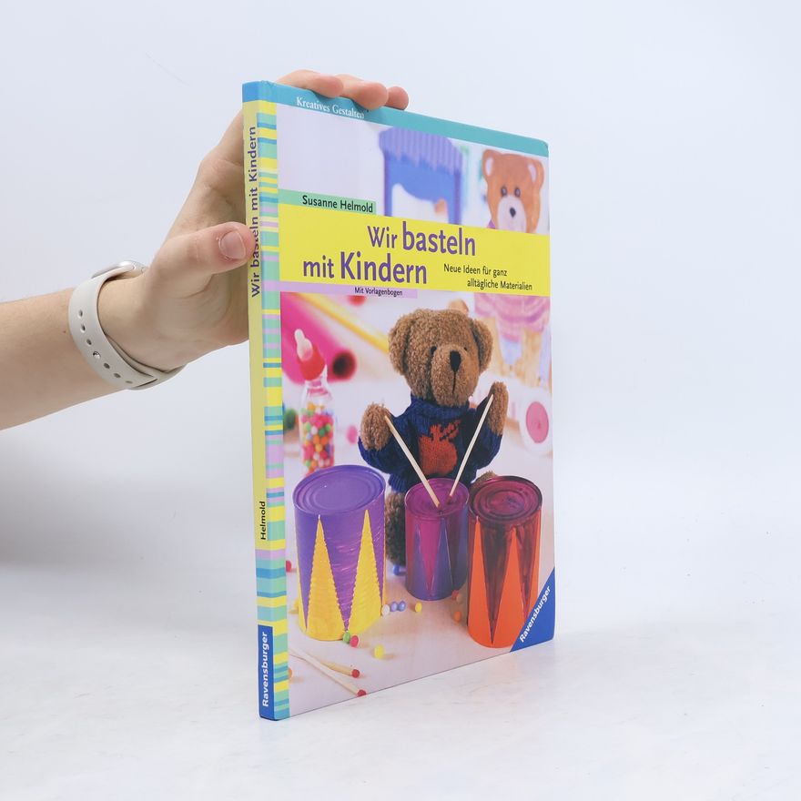 Susanne Helmold Wir basteln mit Kindern