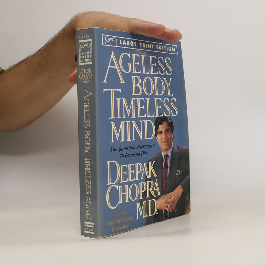 Deepak Chopra Ageless Body, Timeless Mind