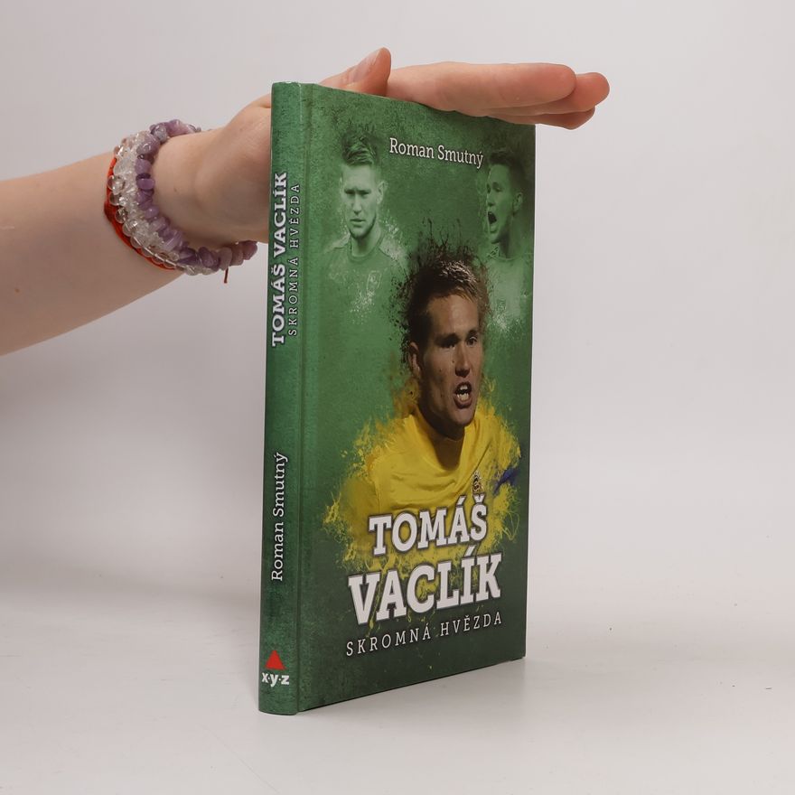 Roman Smutný Tomáš Vaclík: Skromná hvězda