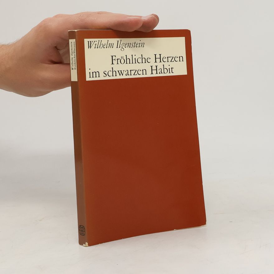 Wilhelm Ilgenstein Fröhliche Herzen im schwarzen Habit
