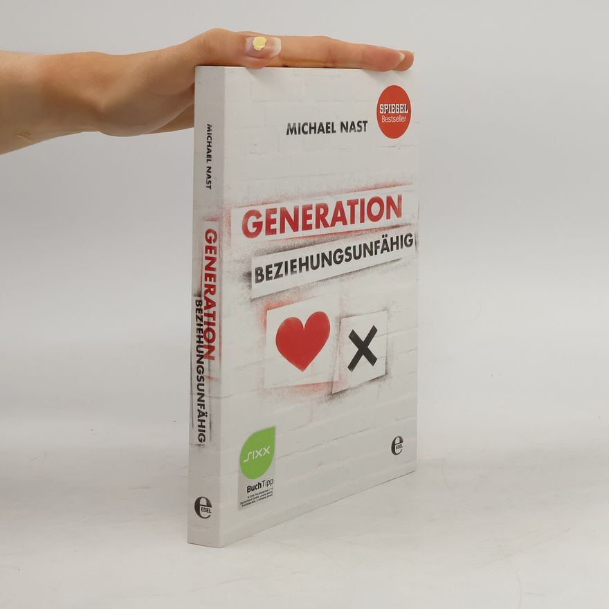 Michael Nast Generation Beziehungsunfähig