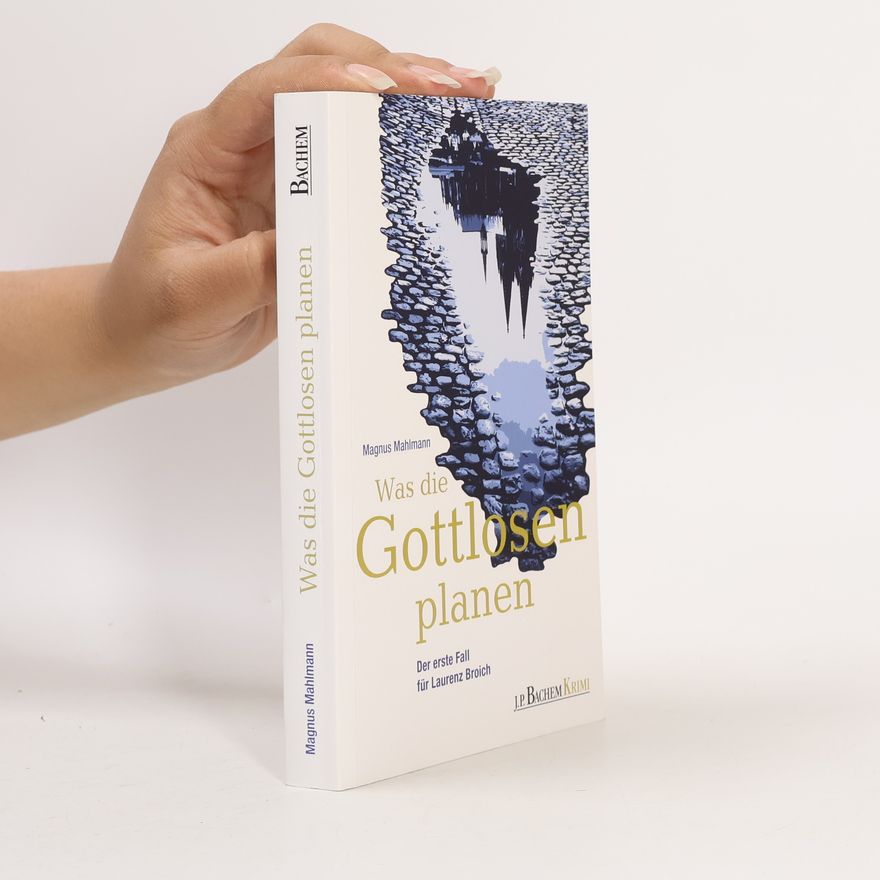 Magnus Mahlmann Was die Gottlosen planen