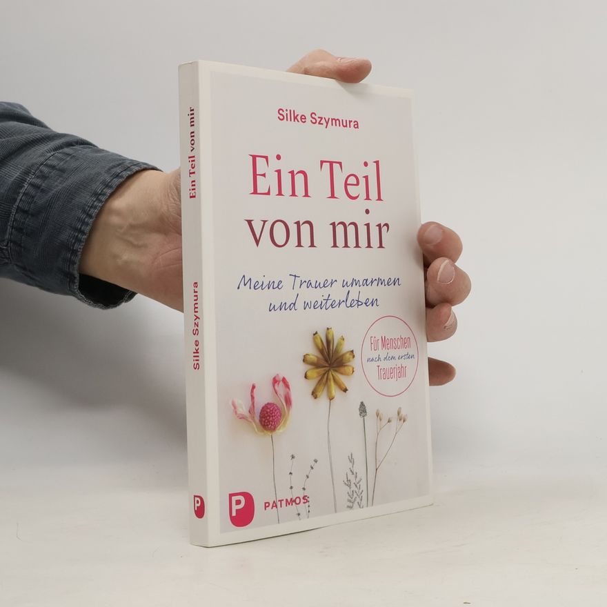 Silke Szymura Ein Teil von mir