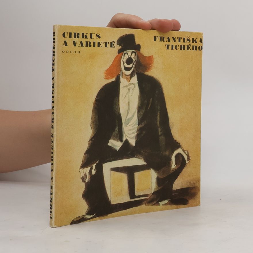 František Dvořák Cirkus a varieté Františka Tichého