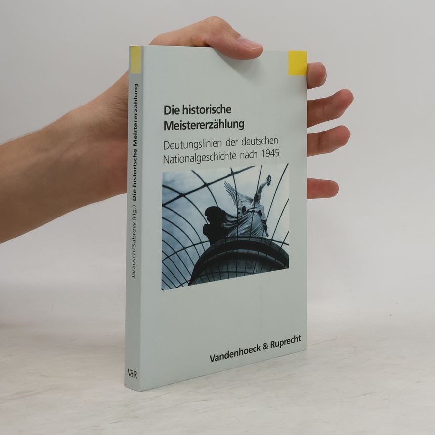 Martin Sabrow Die historische Meistererzählung