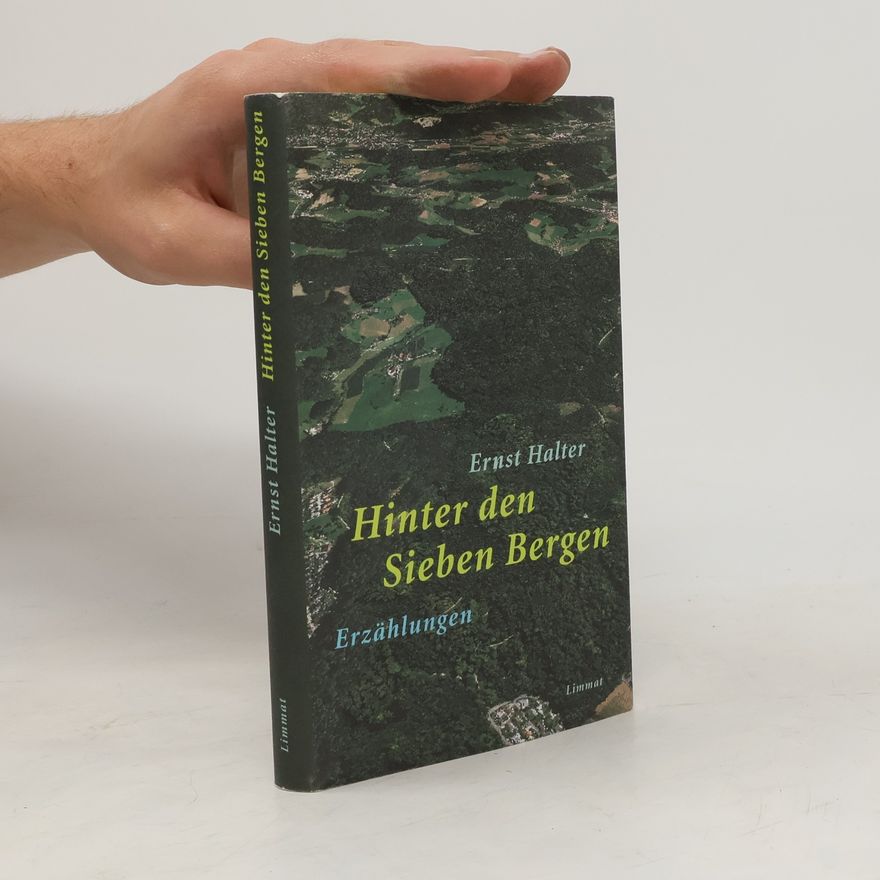 Ernst Halter Hinter den sieben Bergen