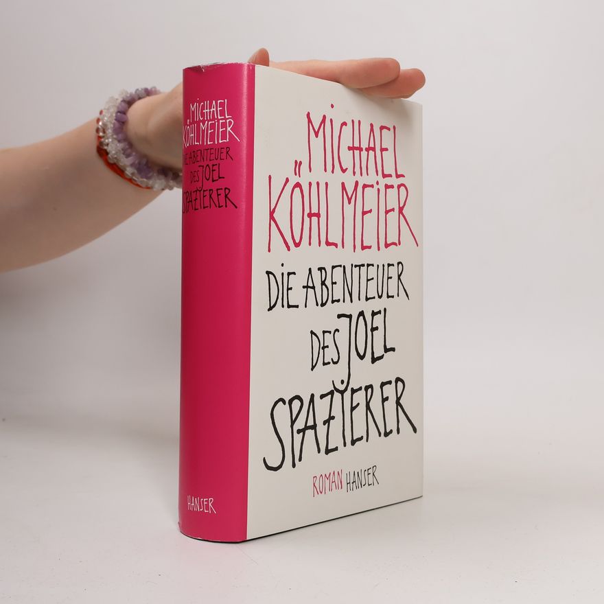 Michael Köhlmeier Die Abenteuer des Joel Spazierer