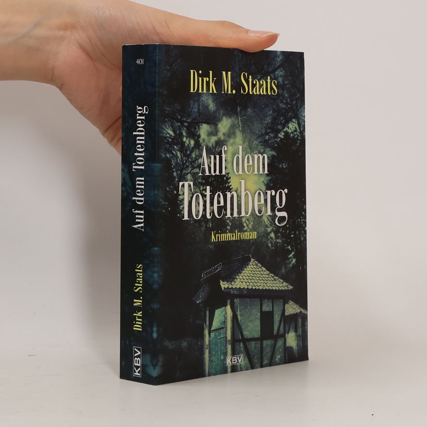 Dirk M. Staats Kommissare Leitner & Heuward: Auf dem Totenberg