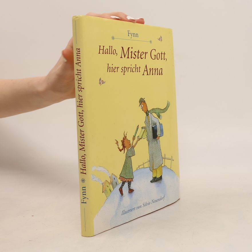 Autorenkollektiv Hallo, Mister Gott, hier spricht Anna