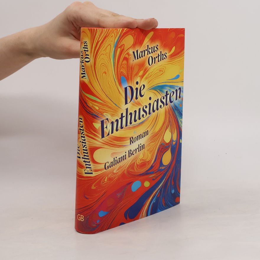 Markus Orths Die Enthusiasten