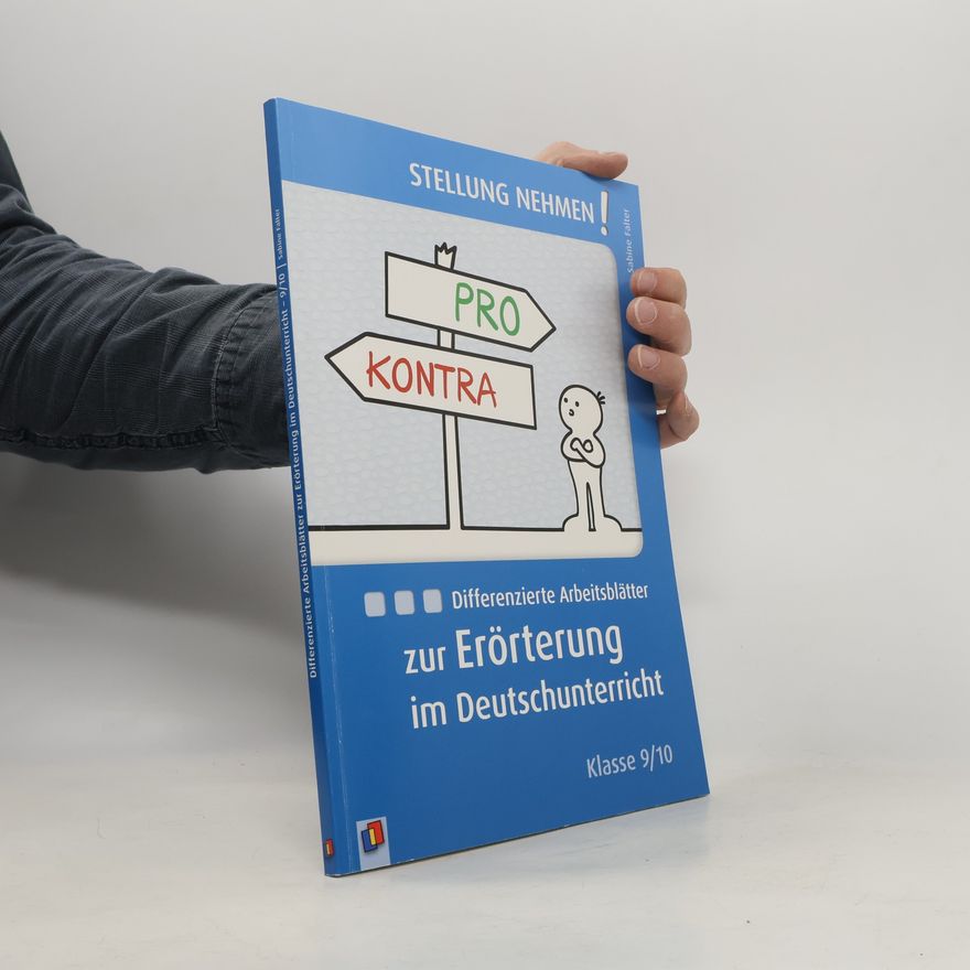 Sabine Falter Differenzierte Arbeitsblätter zur Erörterung im Deutschunterricht, Klasse 9/10