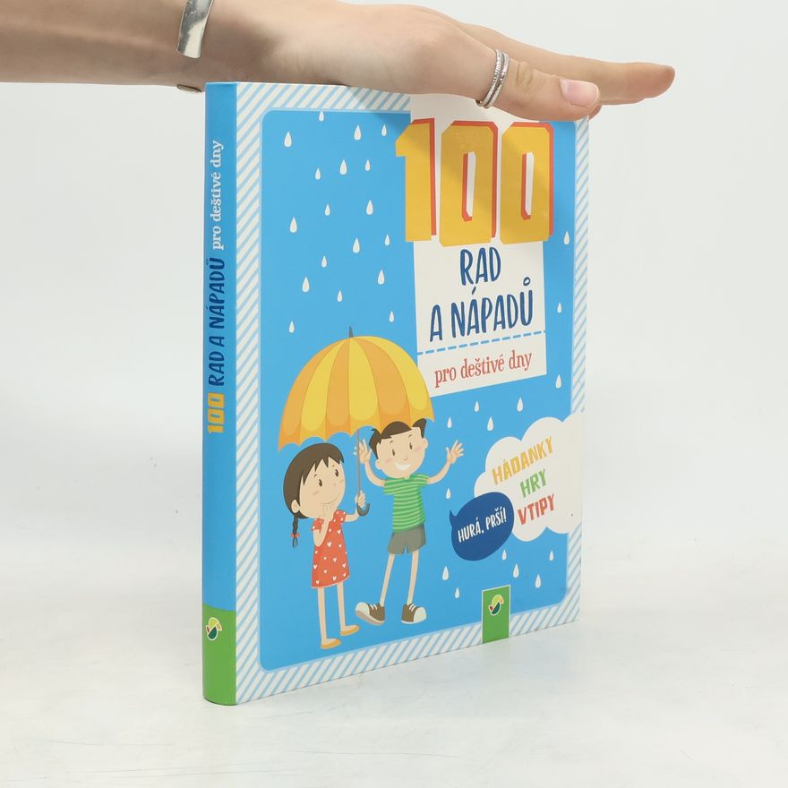 Autorenkollektiv 100 rád a nápadov na daždivé dni
