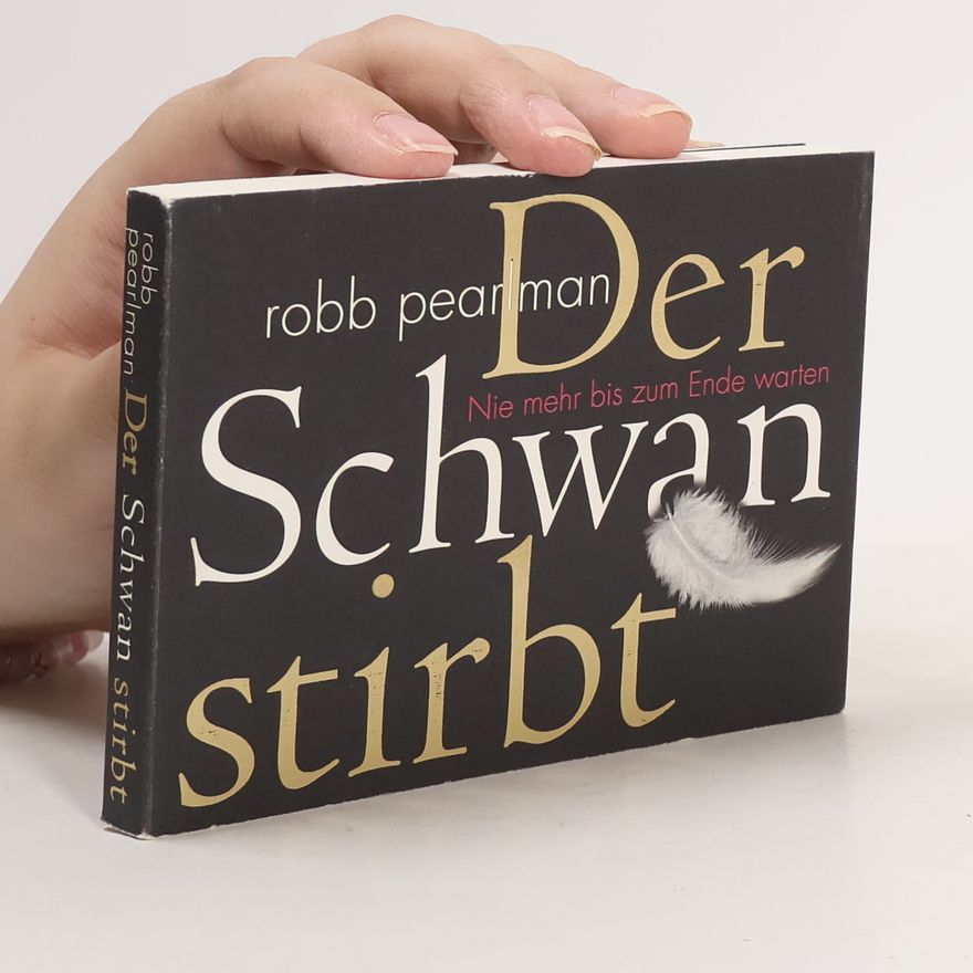 Robb Pearlman Der Schwan stirbt