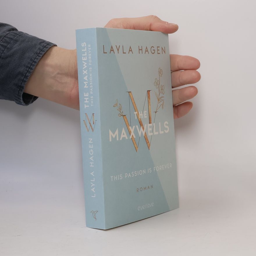 Layla Hagen This Passion is Forever / The Maxwells Bd.5