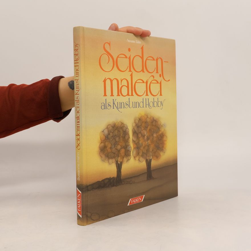 Susanne Hahn Seidenmalerei als Kunst und Hobby
