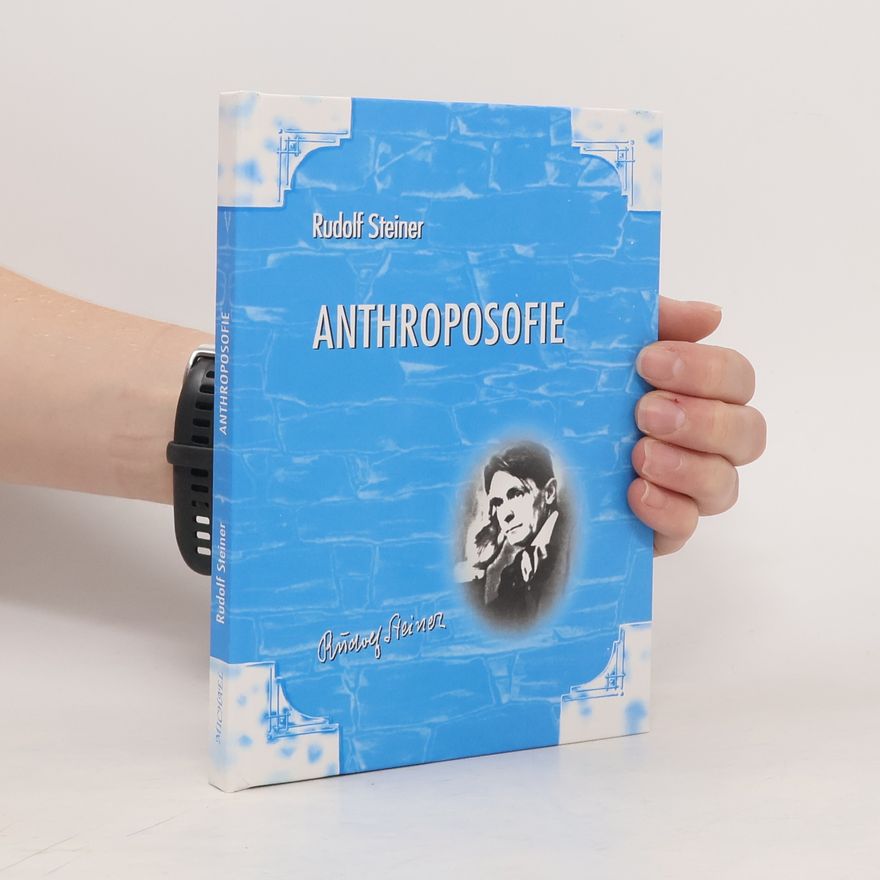 Rudolf Steiner Anthroposofie : úvod do anthroposofického světového názoru