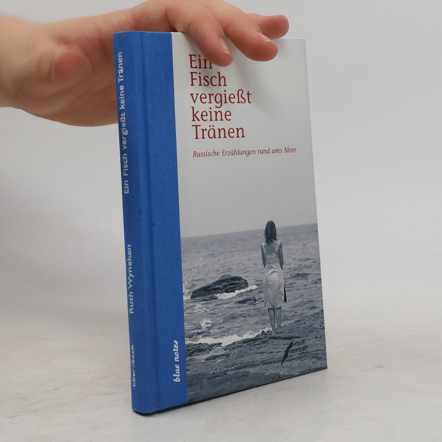 Ruth Wyneken-Galibin Ein Fisch vergießt keine Tränen