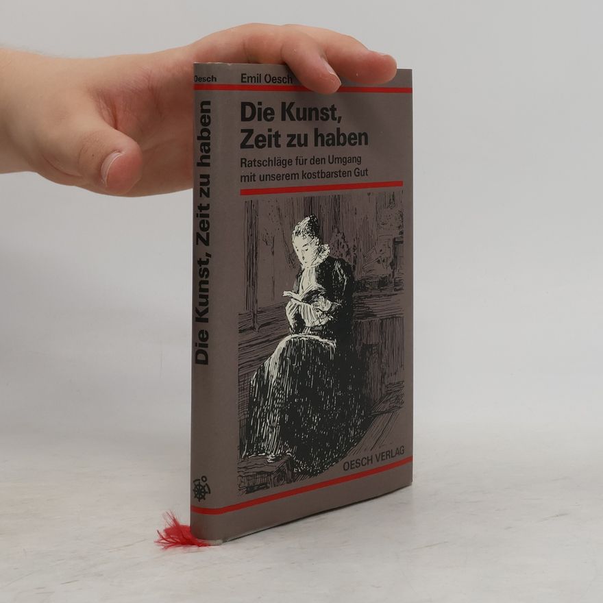 Emil Oesch Die Kunst, Zeit zu haben