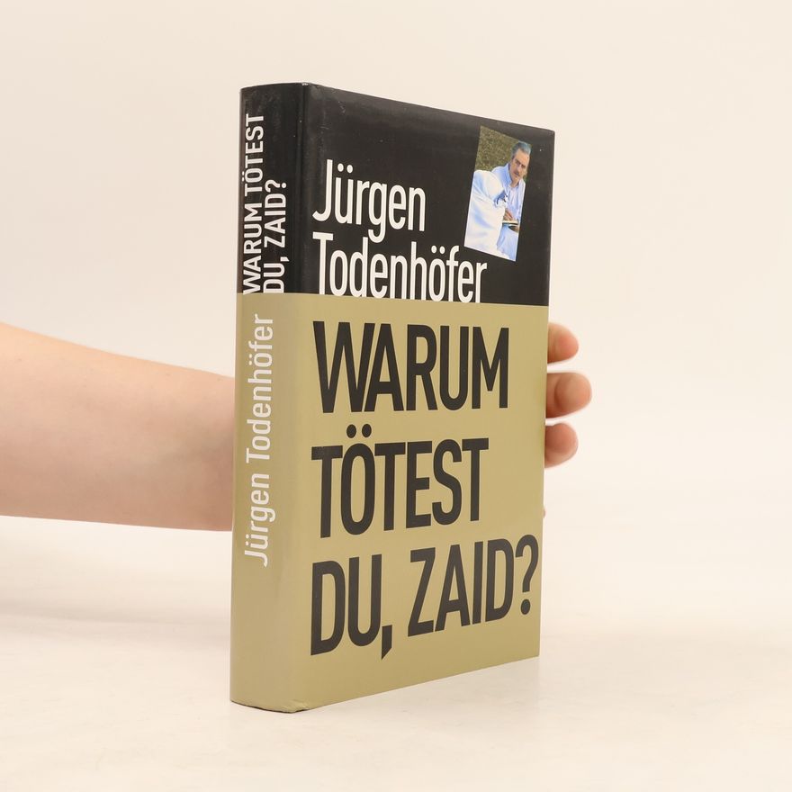 Jürgen Todenhöfer Warum tötest du, Zaid?
