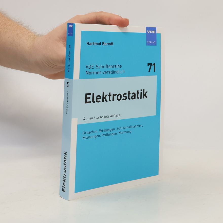 Hartmut Berndt VDE-Schriftenreihe Normen verständlich - 71: Elektrostatik
