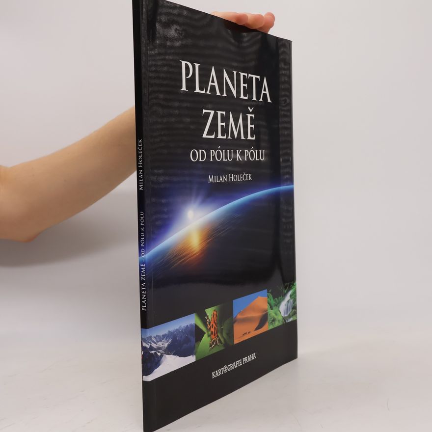 Milan Holeček Planeta Země od pólu k pólu