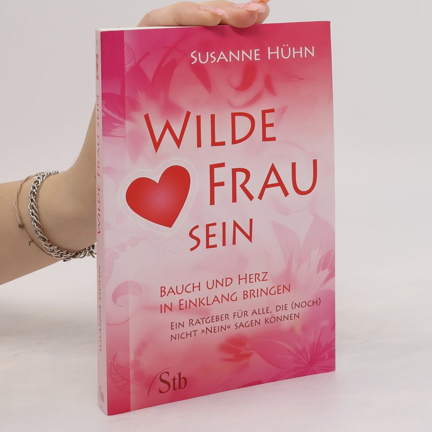 Susanne Hühn Wilde Frau sein