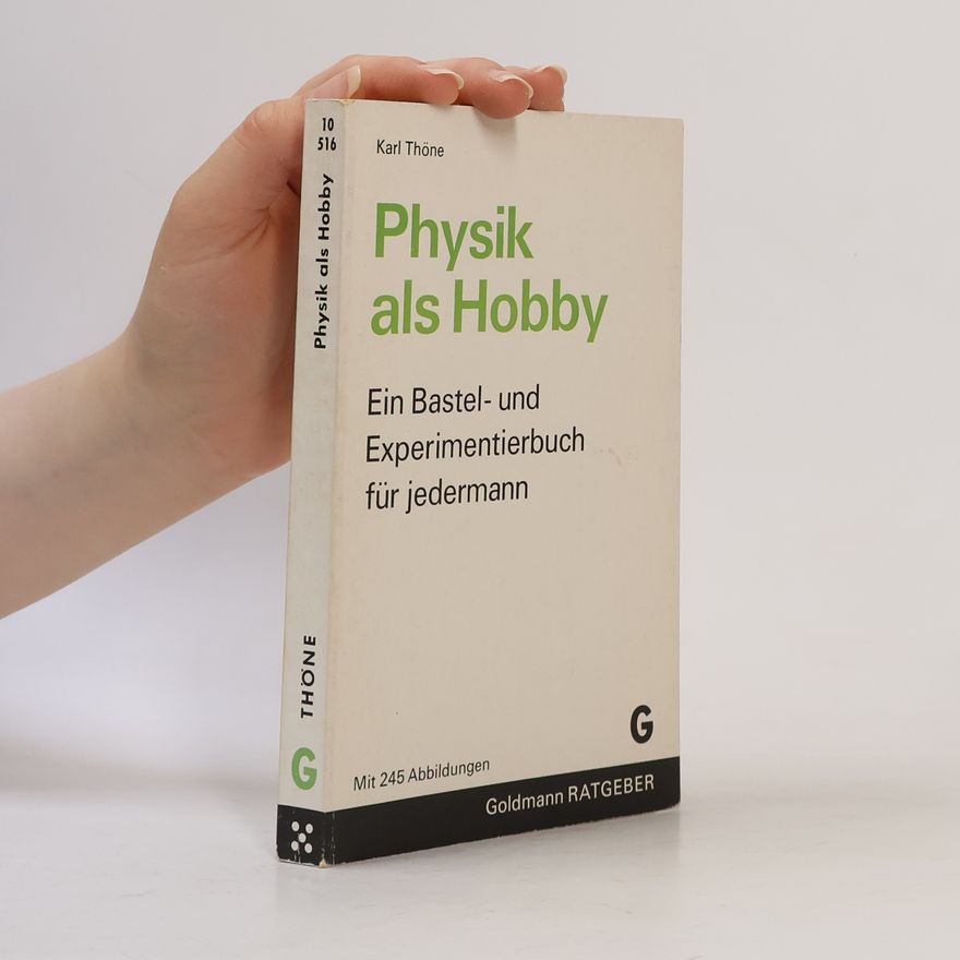 Karl Thöne Physik als Hobby
