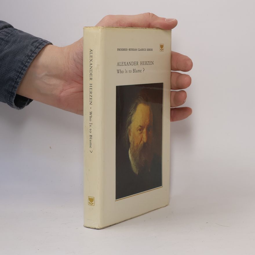 Alexander Herzen Who is to Blame?