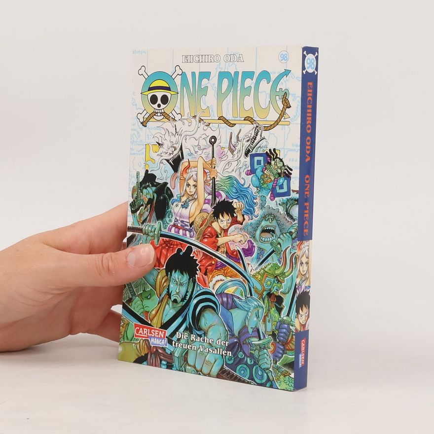 Eiichiro Oda One Piece 98. Die Rache der treuen Vasallen
