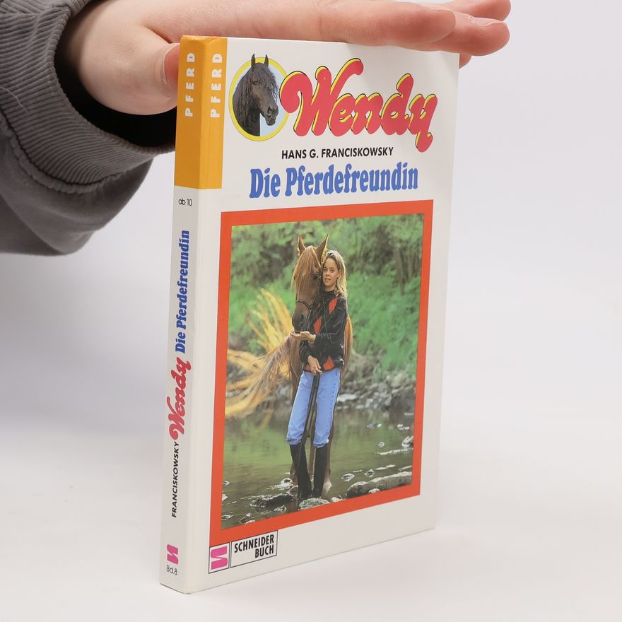 Hans G. Franciskowsky Wendy: Die Pferdefreundin
