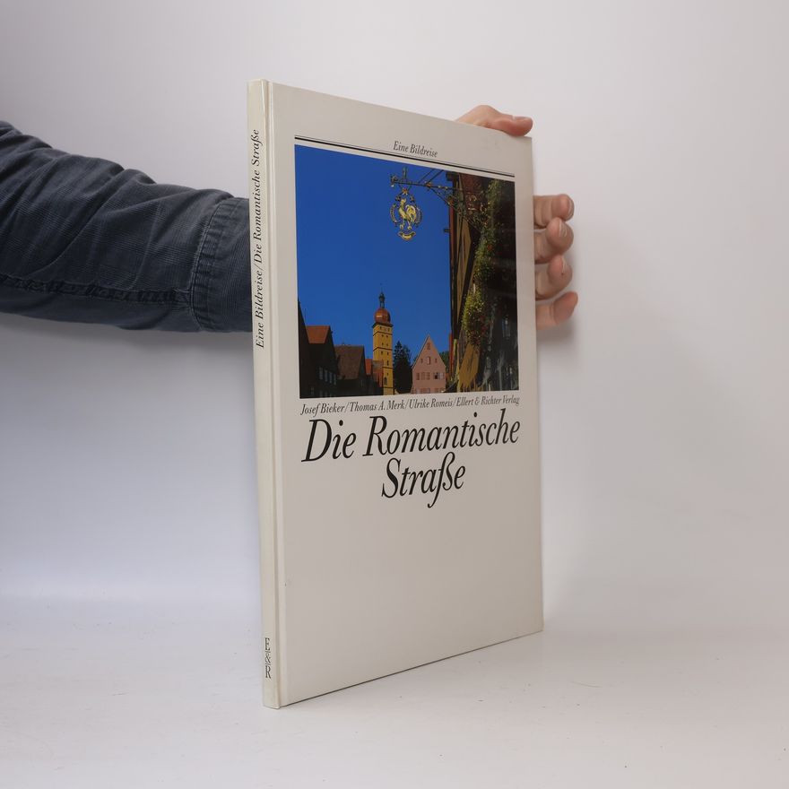 Josef Bieker Die Romantische Strasse
