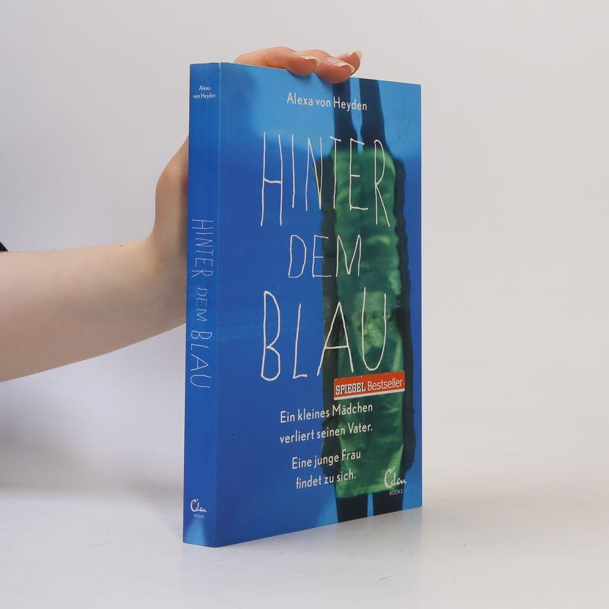 Alexa von Heyden Hinter dem Blau
